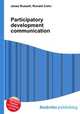 Participatory development communication, Jesse Russell,Ronald Cohn 