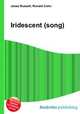 Iridescent (song), Jesse Russell,Ronald Cohn 