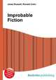 Improbable Fiction, Jesse Russell,Ronald Cohn 