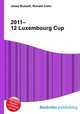 2011–12 Luxembourg Cup, Jesse Russell,Ronald Cohn 