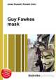 Guy Fawkes mask, Jesse Russell,Ronald Cohn 