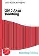 2010 Aksu bombing, Jesse Russell,Ronald Cohn 