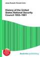 History of the United States National Security Council 1953–1961, Jesse Russell,Ronald Cohn 
