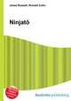 Ninjato, Jesse Russell,Ronald Cohn 