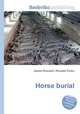 Horse burial, Jesse Russell,Ronald Cohn 