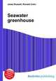 Seawater greenhouse, Jesse Russell,Ronald Cohn 