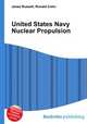 United States Navy Nuclear Propulsion, Jesse Russell,Ronald Cohn 