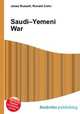 Saudi–Yemeni War, Jesse Russell,Ronald Cohn 