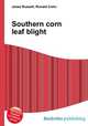 Southern corn leaf blight, Jesse Russell,Ronald Cohn 