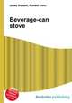 Beverage-can stove, Jesse Russell,Ronald Cohn 