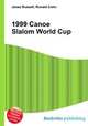 1999 Canoe Slalom World Cup, Jesse Russell,Ronald Cohn 