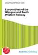 Locomotives of the Glasgow and South Western Railway, Jesse Russell,Ronald Cohn 