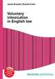 Voluntary intoxication in English law, Jesse Russell,Ronald Cohn 