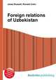 Foreign relations of Uzbekistan, Jesse Russell,Ronald Cohn 