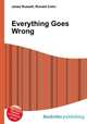 Everything Goes Wrong, Jesse Russell,Ronald Cohn 