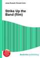 Strike Up the Band (film), Jesse Russell,Ronald Cohn 