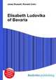 Elisabeth Ludovika of Bavaria, Jesse Russell,Ronald Cohn 