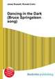 Dancing in the Dark (Bruce Springsteen song), Jesse Russell,Ronald Cohn 