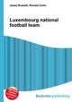 Luxembourg national football team, Jesse Russell,Ronald Cohn 