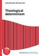 Theological determinism, Jesse Russell,Ronald Cohn 