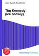 Tim Kennedy (ice hockey), Jesse Russell,Ronald Cohn 