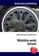 Wobbly-web wheel, Jesse Russell,Ronald Cohn 
