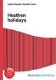 Heathen holidays, Jesse Russell,Ronald Cohn 