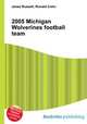 2005 Michigan Wolverines football team, Jesse Russell,Ronald Cohn 