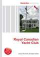 Royal Canadian Yacht Club, Jesse Russell,Ronald Cohn 