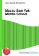 Macau Sam Yuk Middle School, Jesse Russell,Ronald Cohn 