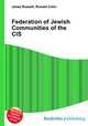 Federation of Jewish Communities of the CIS, Jesse Russell,Ronald Cohn 