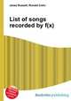 List of songs recorded by f(x), Jesse Russell,Ronald Cohn 