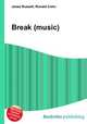 Break (music), Jesse Russell,Ronald Cohn 