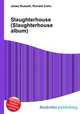 Slaughterhouse (Slaughterhouse album), Jesse Russell,Ronald Cohn 