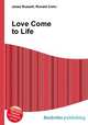 Love Come to Life, Jesse Russell,Ronald Cohn 