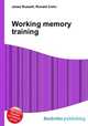 Working memory training, Jesse Russell,Ronald Cohn 