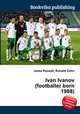 Ivan Ivanov (footballer born 1988), Jesse Russell,Ronald Cohn 