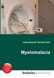 Myelomalacia, Jesse Russell,Ronald Cohn 