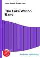 The Luke Walton Band, Jesse Russell,Ronald Cohn 