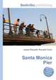 Santa Monica Pier, Jesse Russell,Ronald Cohn 