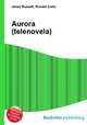 Aurora (telenovela), Jesse Russell,Ronald Cohn 