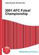 2001 AFC Futsal Championship, Jesse Russell,Ronald Cohn 