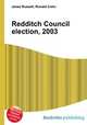 Redditch Council election, 2003, Jesse Russell,Ronald Cohn 