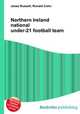 Northern Ireland national under-21 football team, Jesse Russell,Ronald Cohn 
