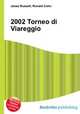 2002 Torneo di Viareggio, Jesse Russell,Ronald Cohn 