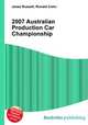 2007 Australian Production Car Championship, Jesse Russell,Ronald Cohn 