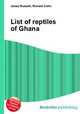 List of reptiles of Ghana, Jesse Russell,Ronald Cohn 