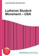 Lutheran Student Movement – USA, Jesse Russell,Ronald Cohn 
