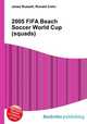 2005 FIFA Beach Soccer World Cup (squads), Jesse Russell,Ronald Cohn 
