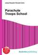 Parachute Troops School, Jesse Russell,Ronald Cohn 